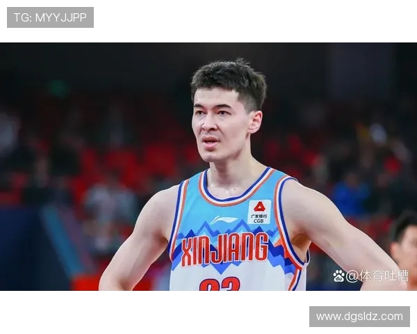 阿不都沙拉木率领球队奋勇拼搏展现新疆男篮不屈精神风貌